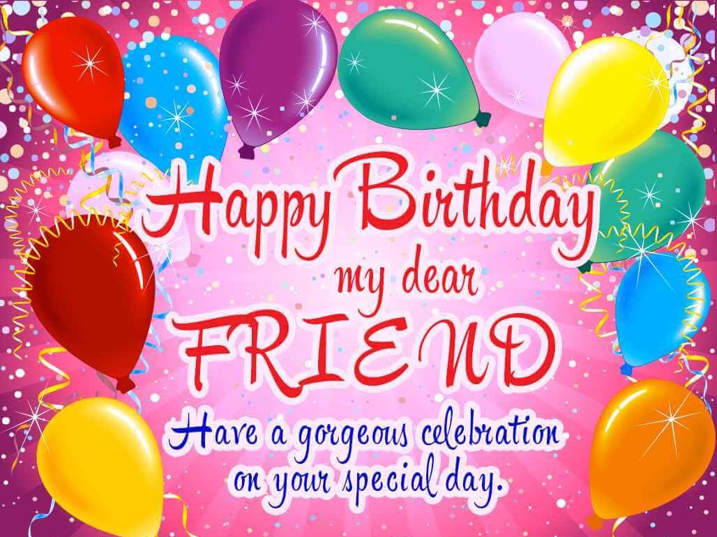 Happy Birthday Friend Pictures, Messages, Quotes & Cards