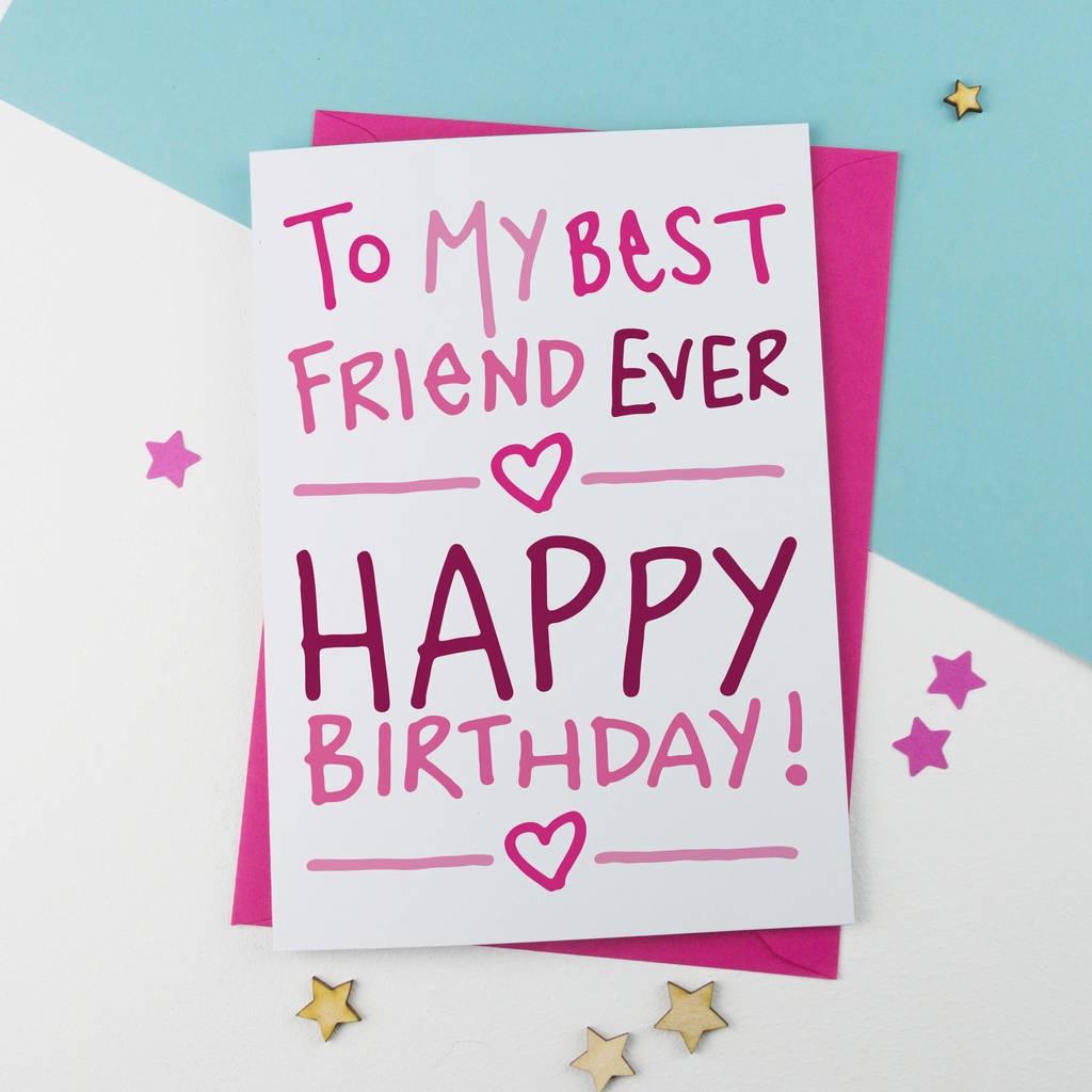 Free Happy Birthday Cards For Best Friend The Cake Boutique