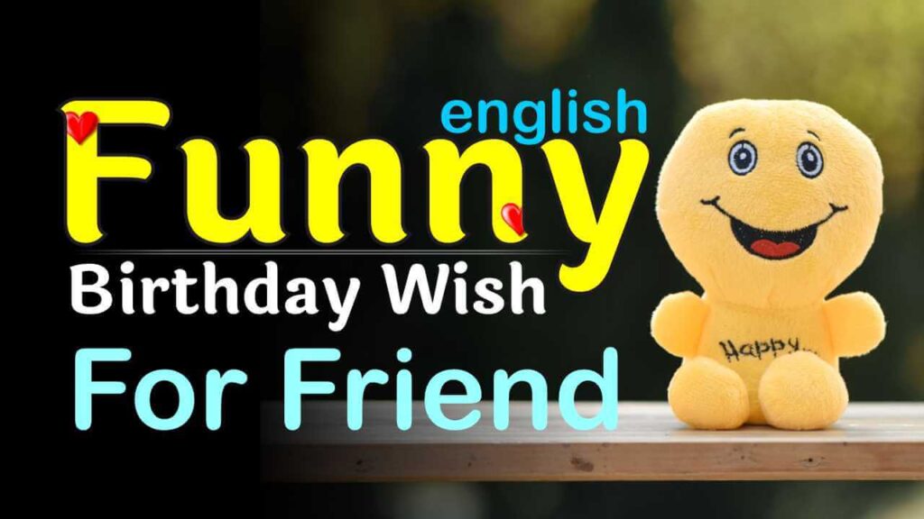 Funny Birthday Message for Best Friend